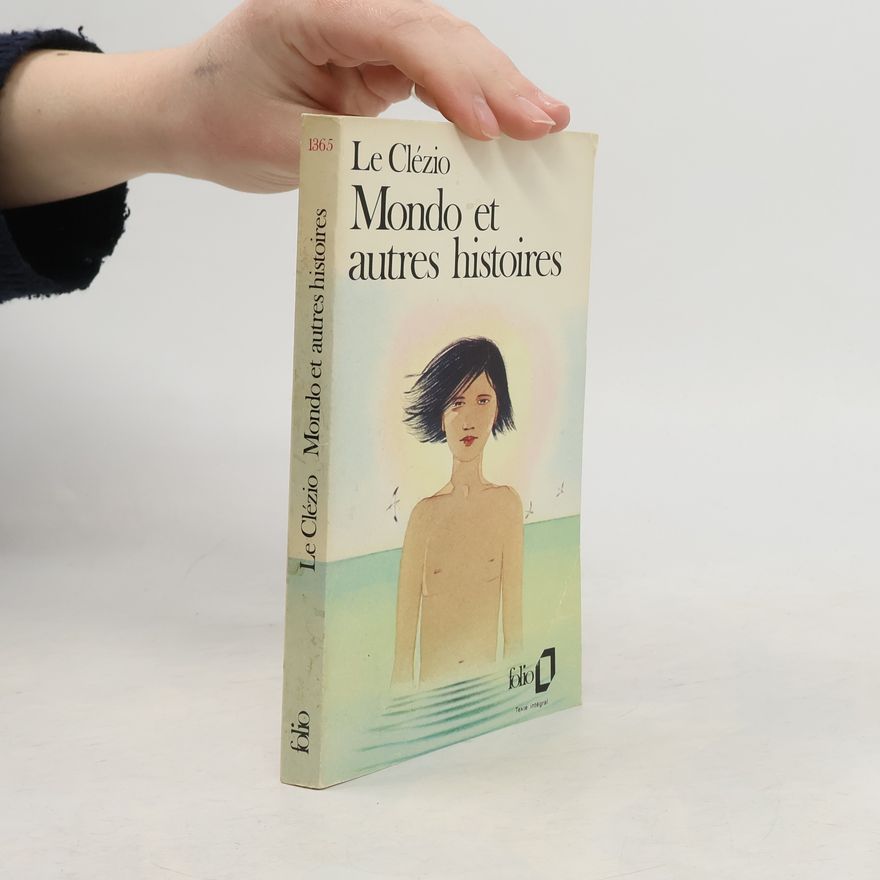 J. M. G Clézio Mondo et autres histoires