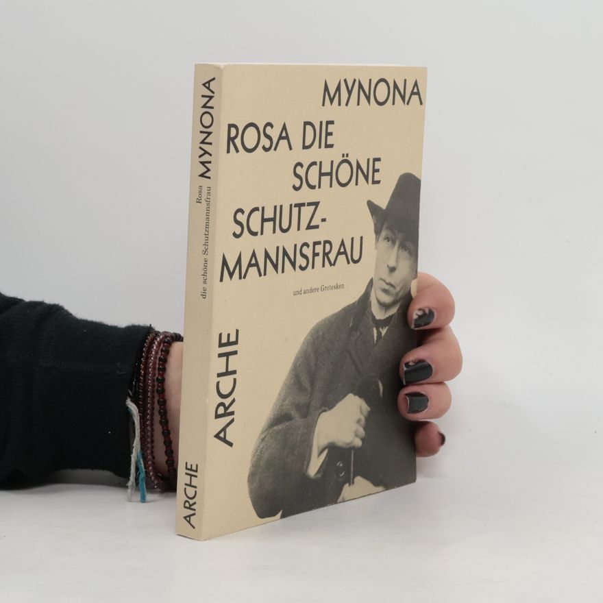 Ellen Otten Rosa, die schöne Schutzmannsfrau und andere Grotesken