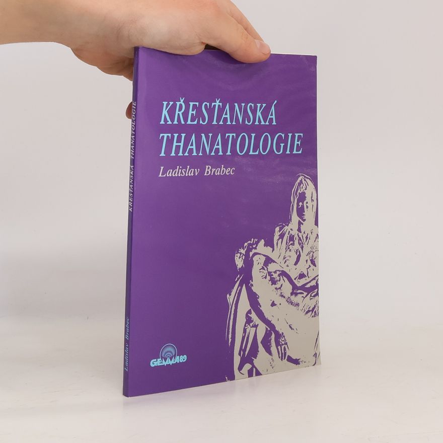 Ladislav Brabec Křesťanská thanatologie