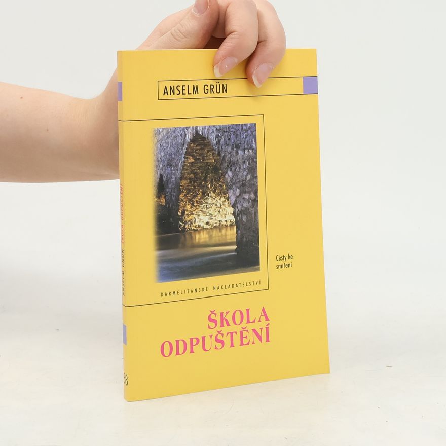 Anselm Grün Škola odpuštění