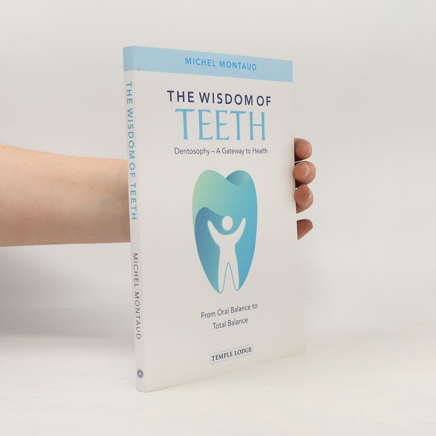 Michel Montaud The Wisdom of Teeth