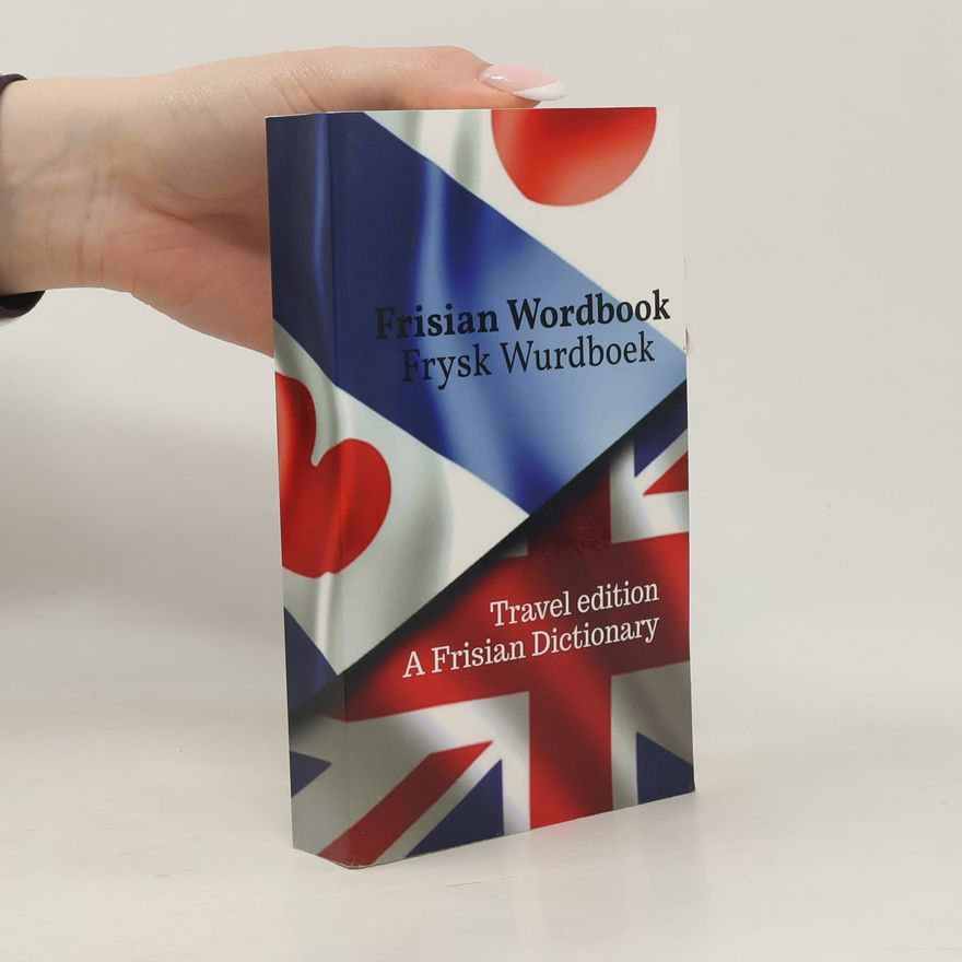 Auke de Haan Frisian Wordbook | Frysk Wurdboek | A Frisian Dictionary | Learn the Frisian Language: Travel Edition