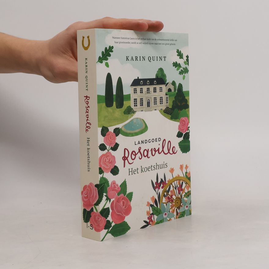 Karin Quint Landgoed Rosaville - 1: Het koetshuis