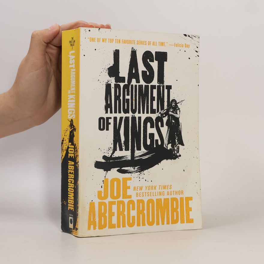 Joe Abercrombie The First Law Trilogy - 3: Last Argument of Kings