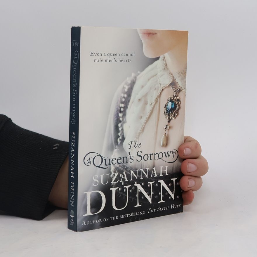 Suzannah Dunn The Queen's Sorrow