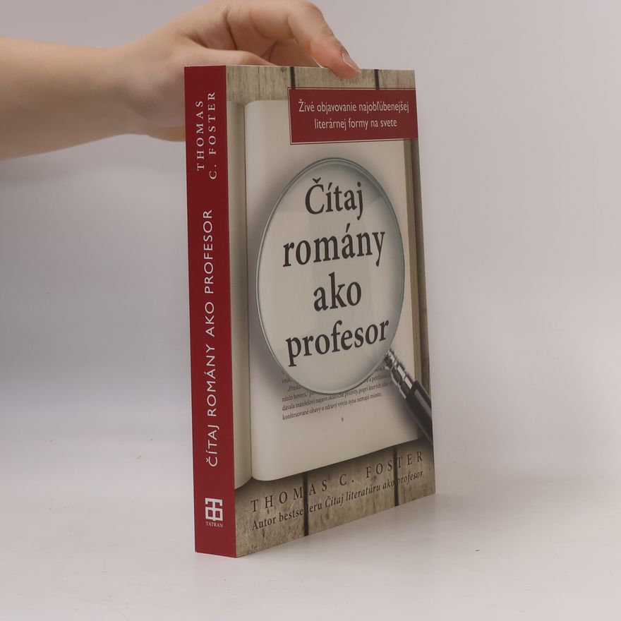 Thomas C. Foster Čítaj romány ako profesor