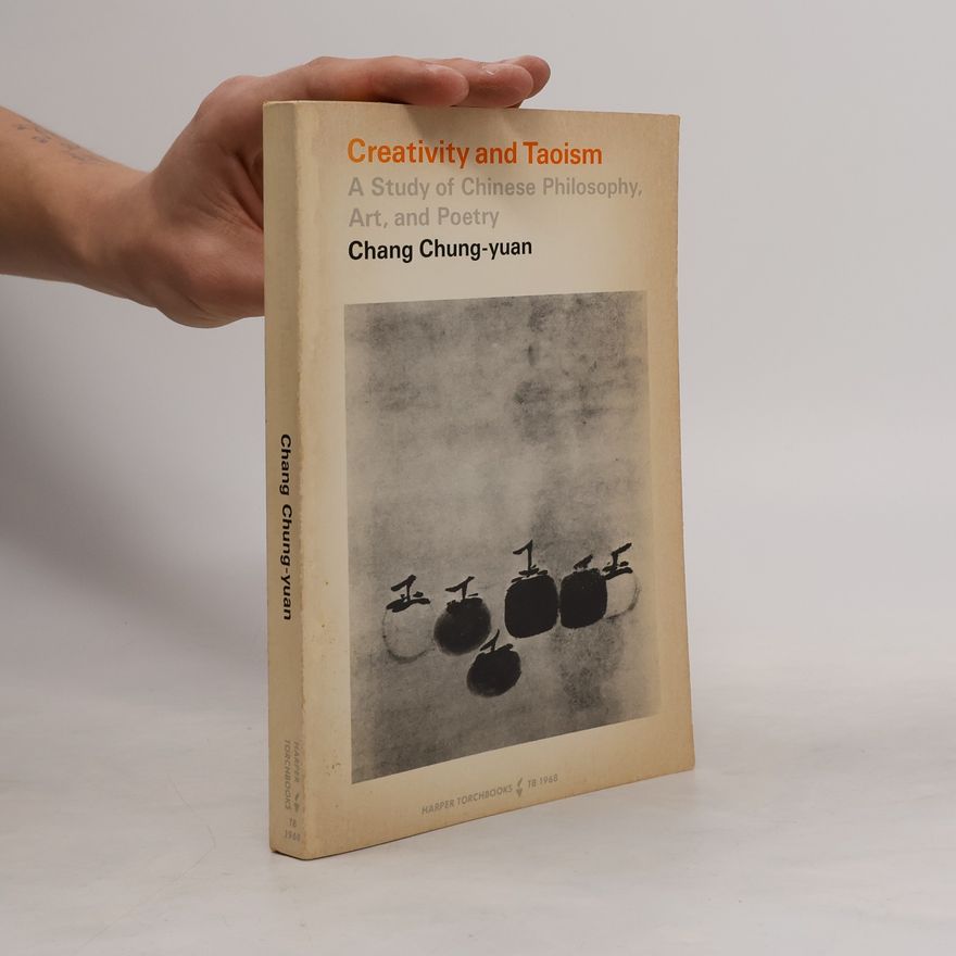 Chang Chung-yuan Creativity and Taoism