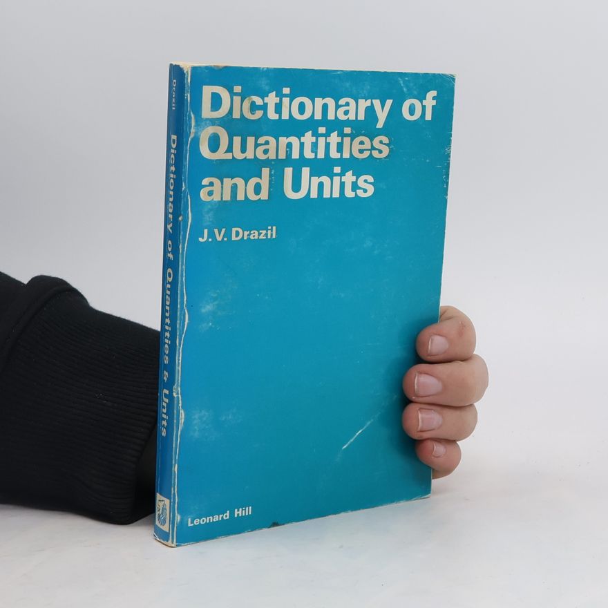 Jaromir Vaclav Drazil Dictionary of Quantities and Units