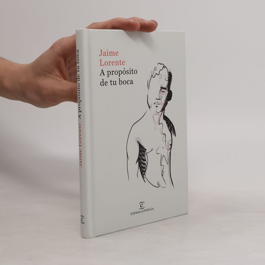 Jaime Lorente A propósito de tu boca