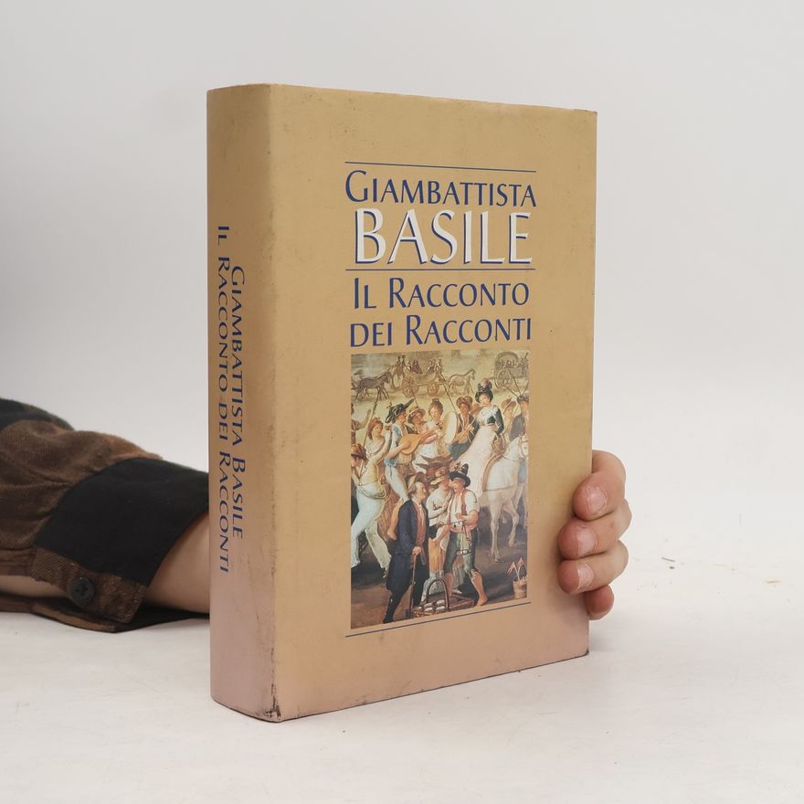 Giambattista Basile Il racconto dei racconti