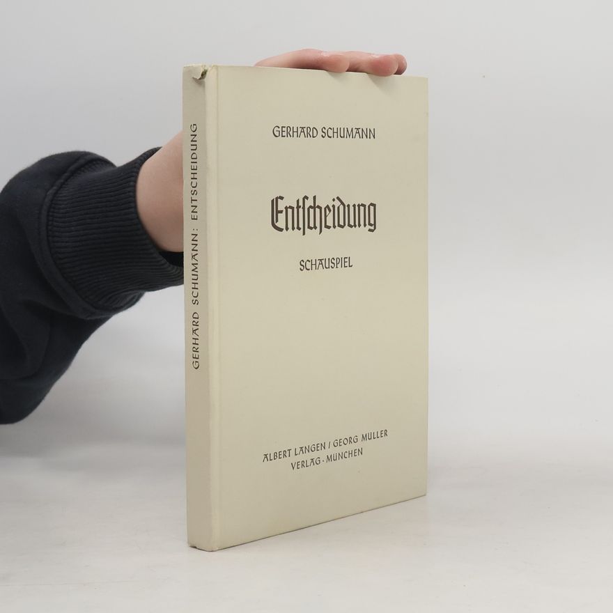 Gerhard Schumann Entscheidung
