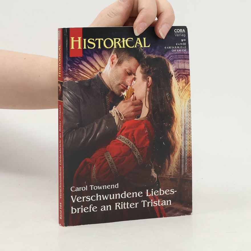 Carol Townend Historical 364. Verschwundene Liebesbriefe an Ritter Tristan