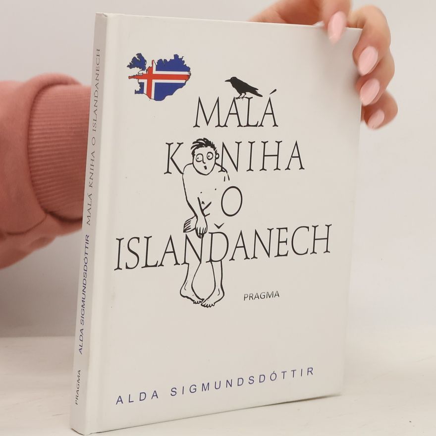 Jiří Kleňha Malá kniha o Islanďanech. 50 miniaturních esejí o zvláštnostech a slabostech Islanďanů