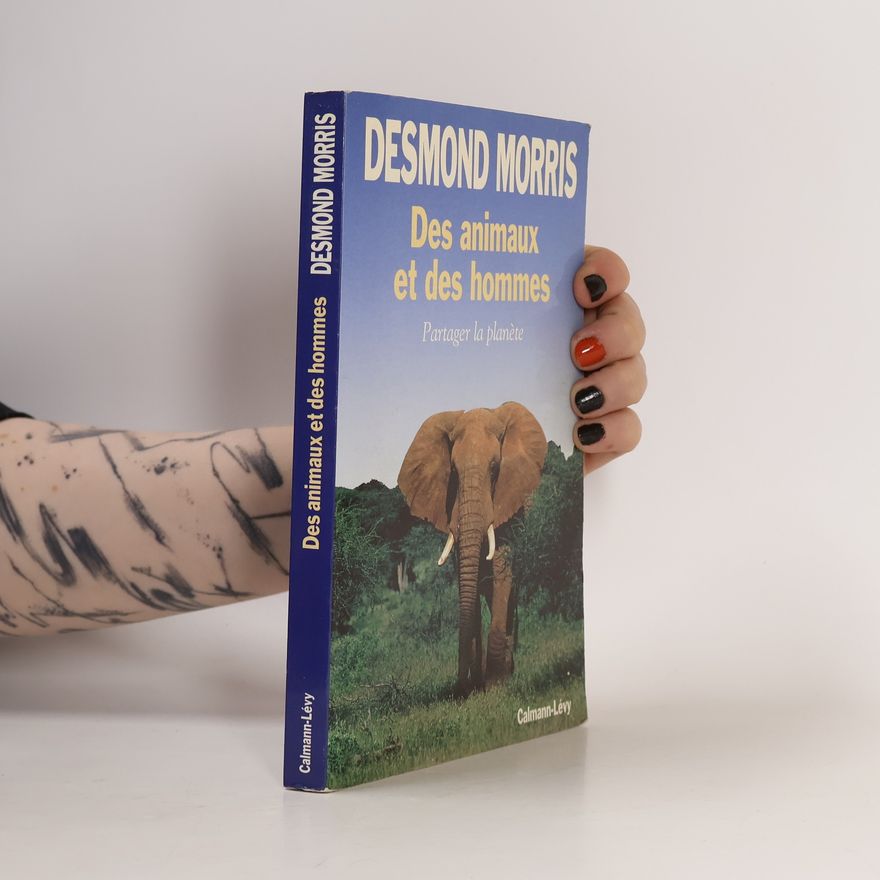 Desmond Morris Des animaux et des hommes