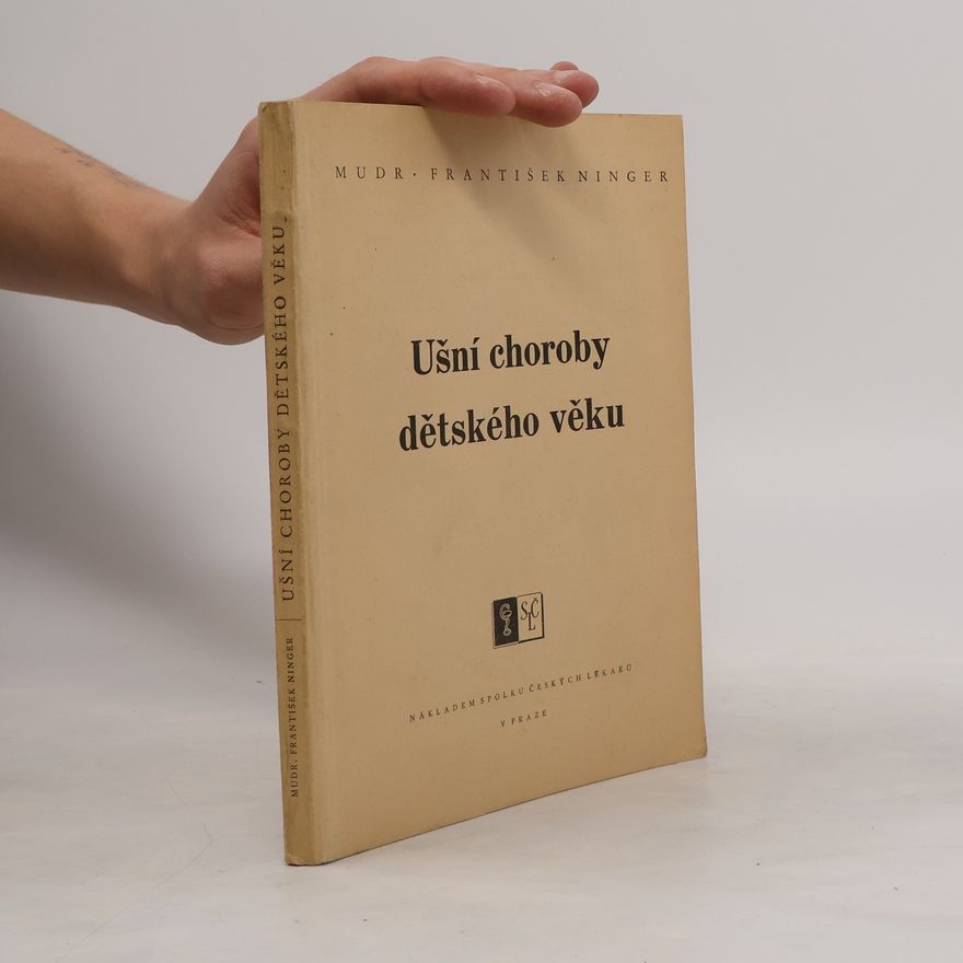 František Ninger Ušní choroby dětského věku