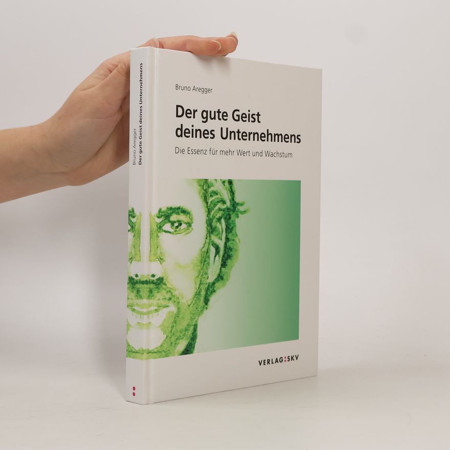 Bruno Aregger Der gute Geist deines Unternehmens