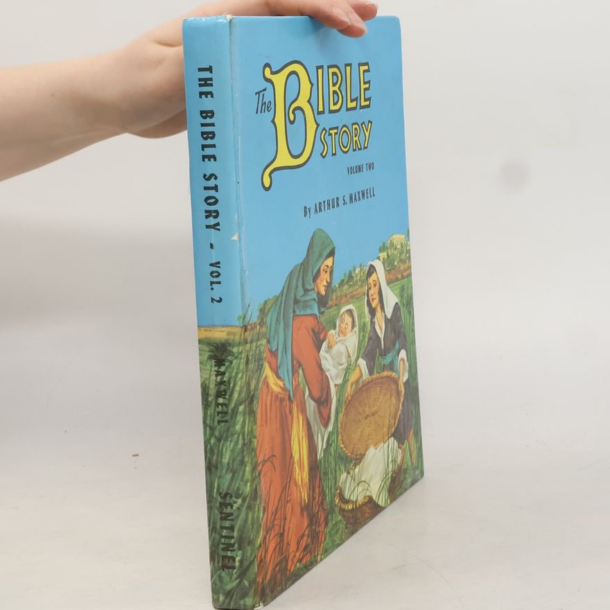 Arthur S. Maxwell The Bible Story: Mighty Men of God