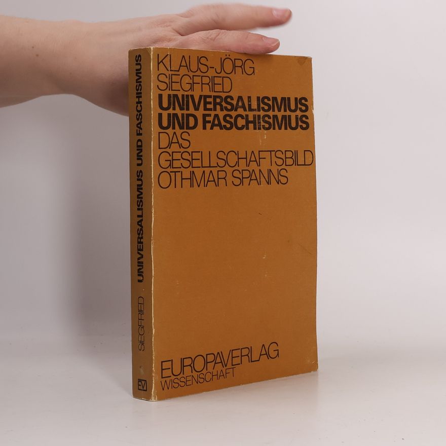 Klaus-Jörg Siegfried Universalismus und Faschismus