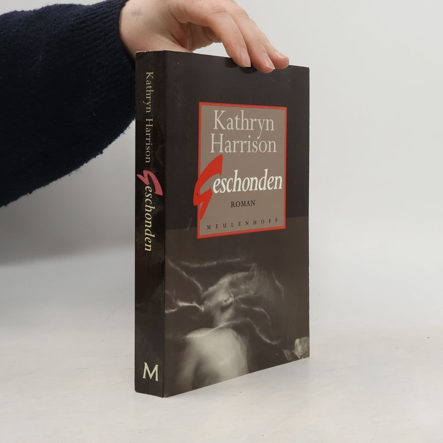 Kathryn Harrison Geschonden