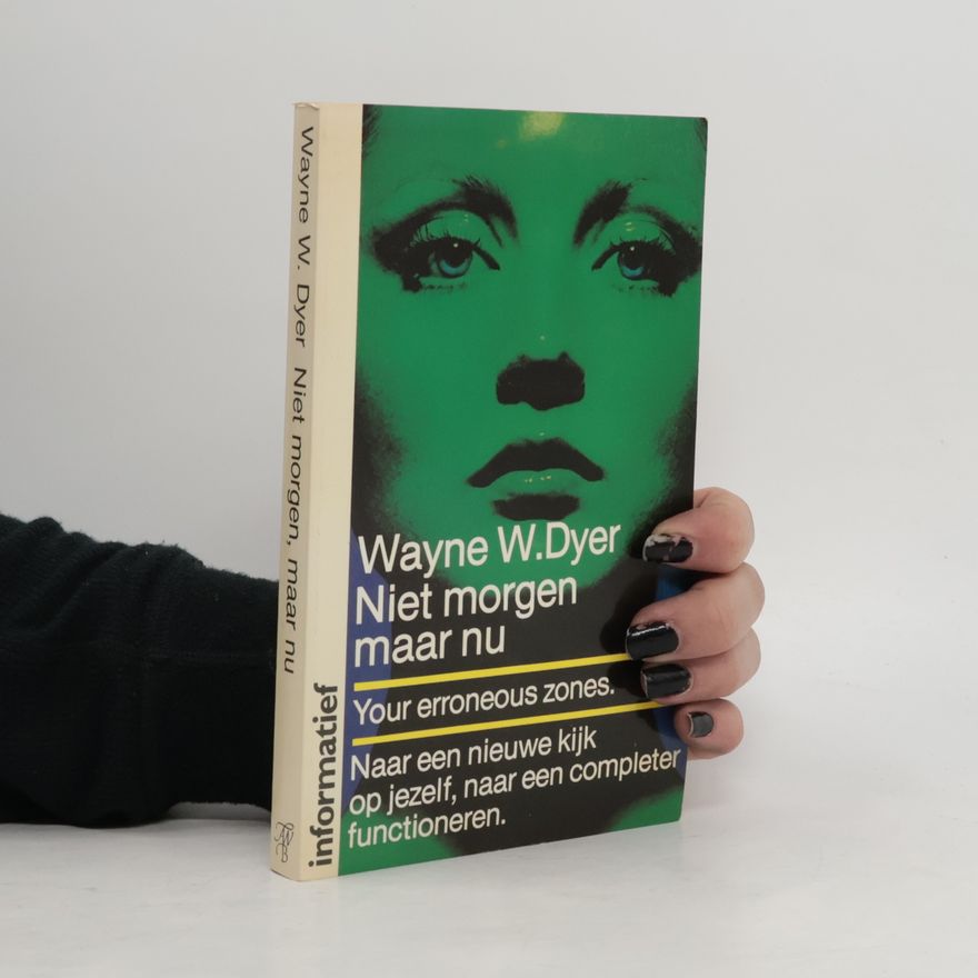 Wayne W. Dyer Het heft in eigen handen