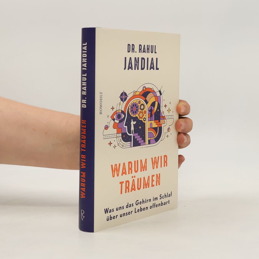 Rahul Jandial Warum wir träumen