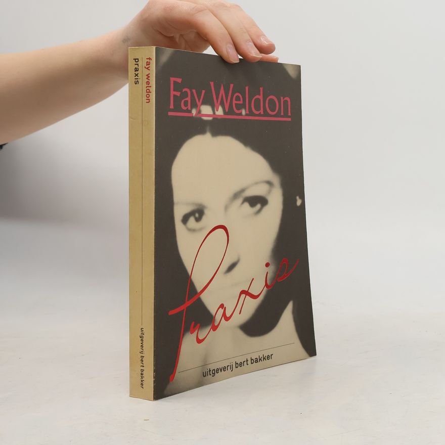 Fay Weldon Praxis