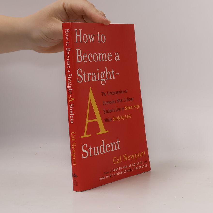 Cal Newport How to become a straight - A student