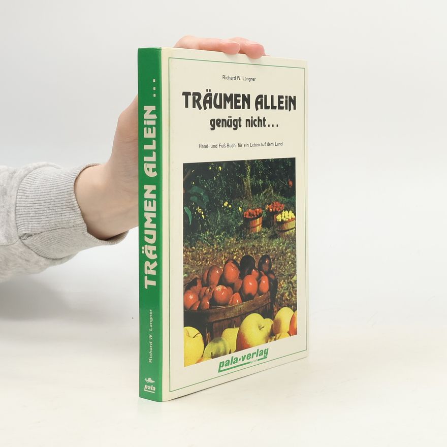 Richard W. Langner Träumen allein genügt nicht