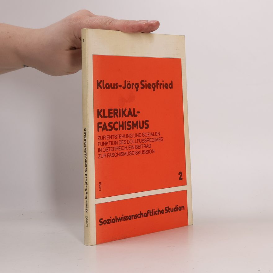 Klaus-Jörg Siegfried Sozialwissenschaftliche Studien - 2: Klerikalfaschismus