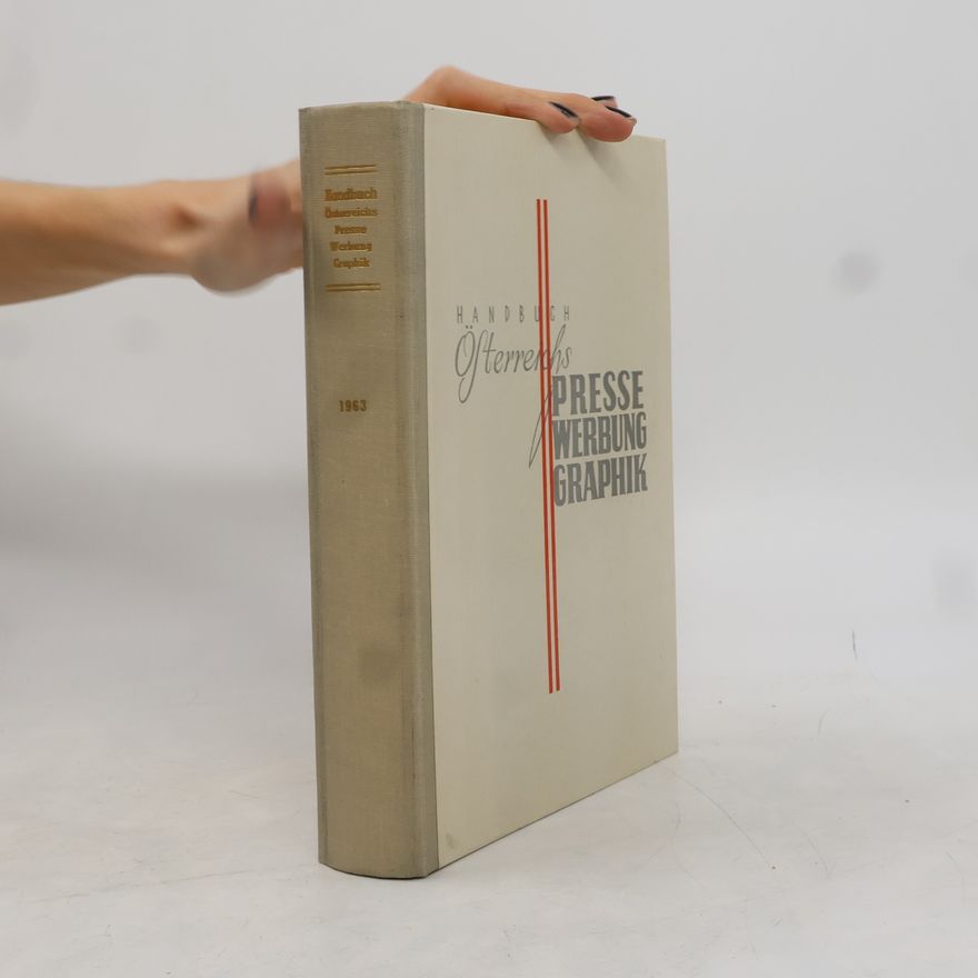 Autorenkollektiv Handbuch Österreichs Presse, Werbung, Graphik