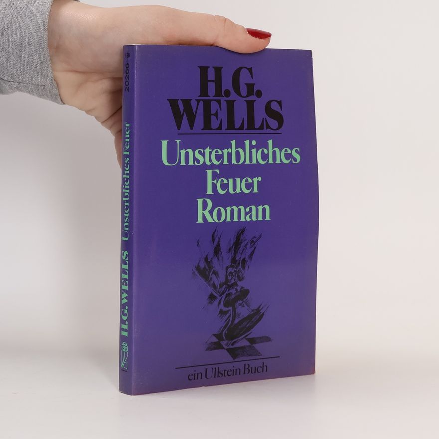 H. G. Wells Unsterbliches Feuer