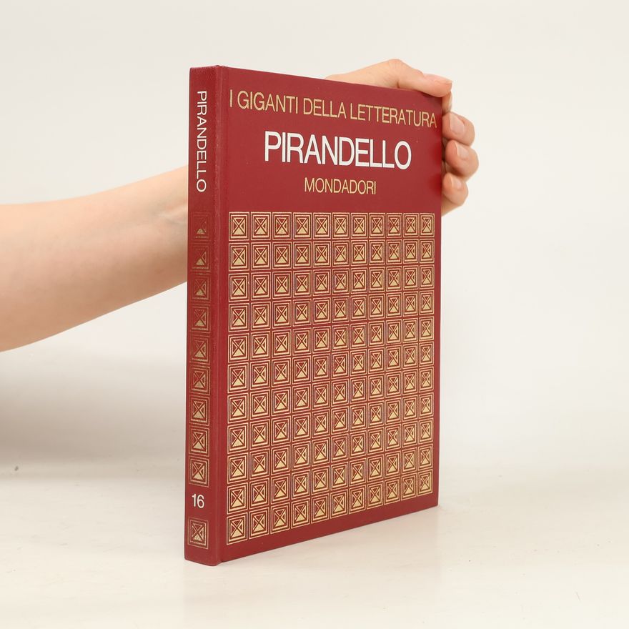 Luigi Pirandello I Giganti Della Letteratura. Pirandello. Mondadori