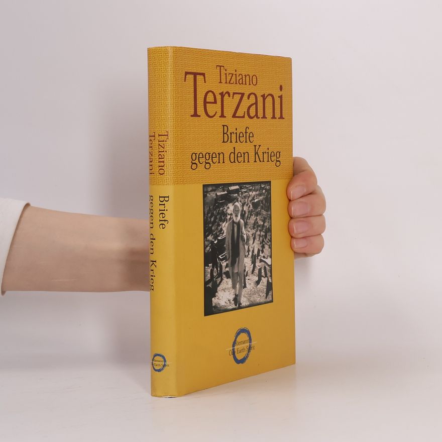 Tiziano Terzani Briefe gegen den Krieg