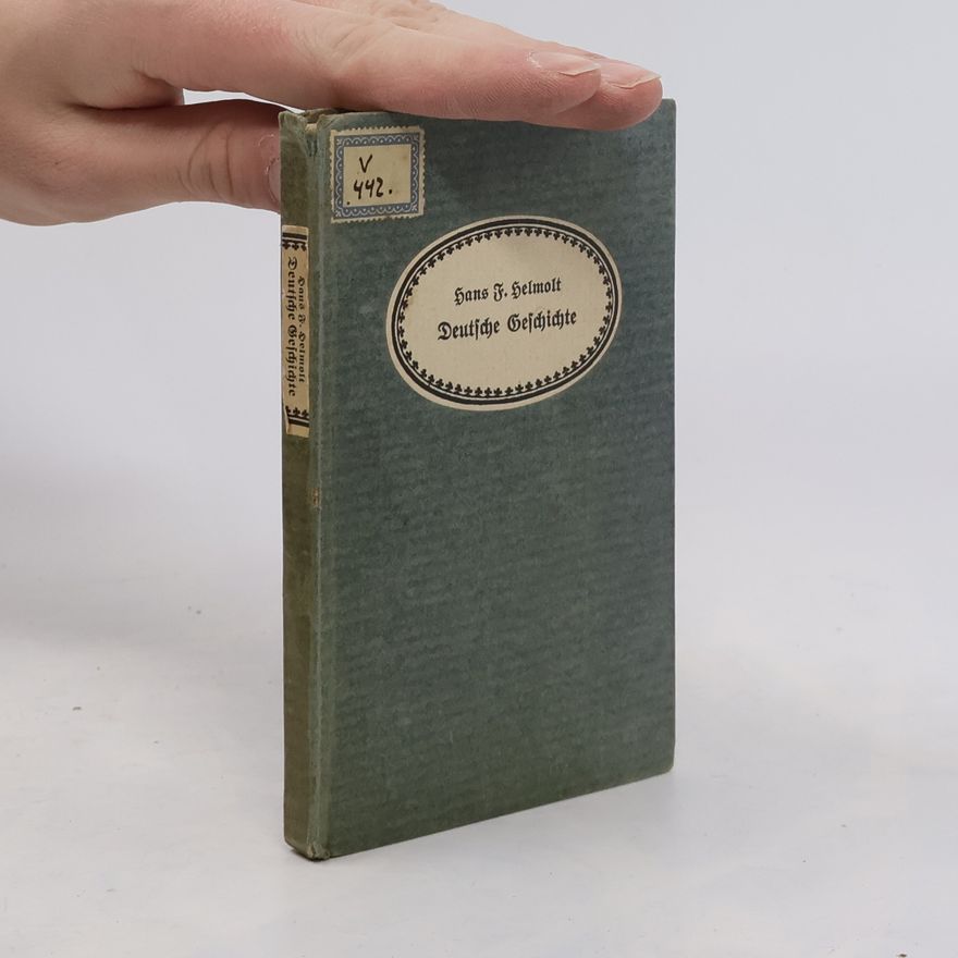 Hans F. Helmolt Deutsche Geschichte