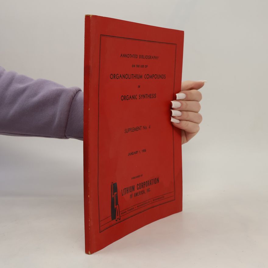 Various authors Annotated Bibliography on the Use of Organolithium Compounds in Organic Synthesis