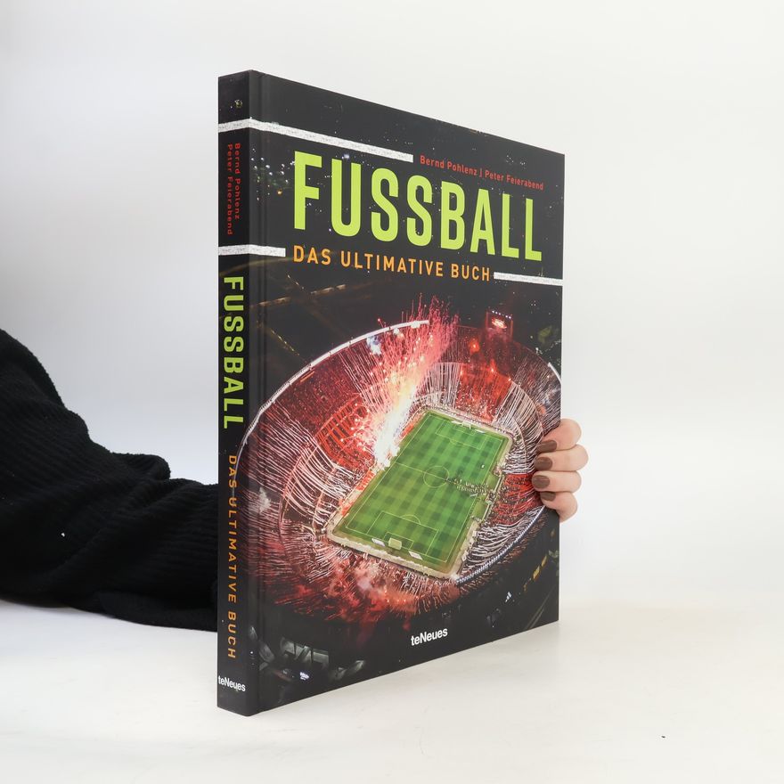 Bernd Pohlenz Fußball - Das ultimative Buch