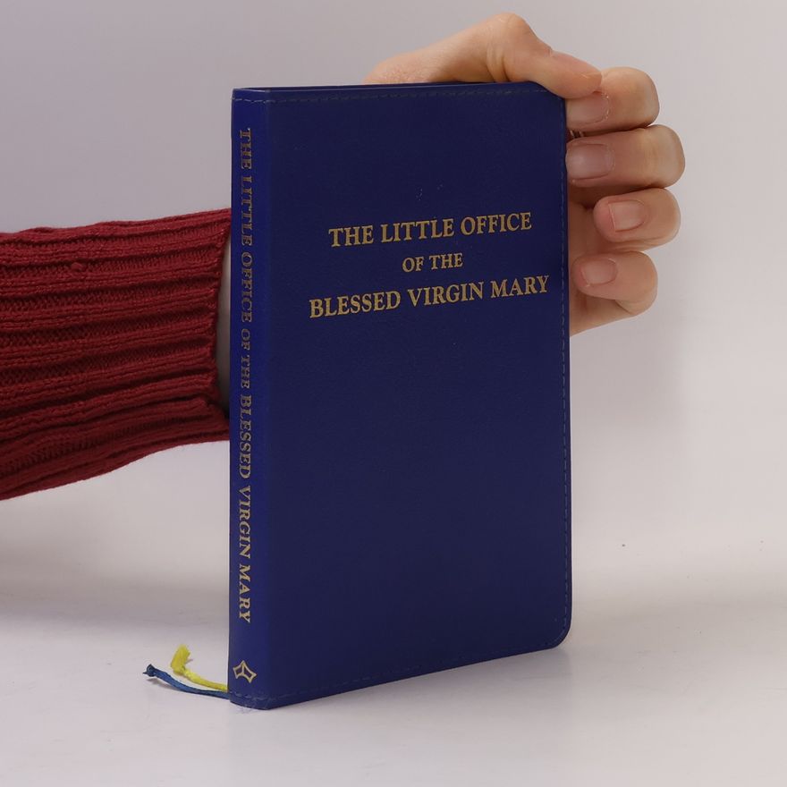 International Commission on English in the Liturgy The Little Office of the Blessed Virgin Mary