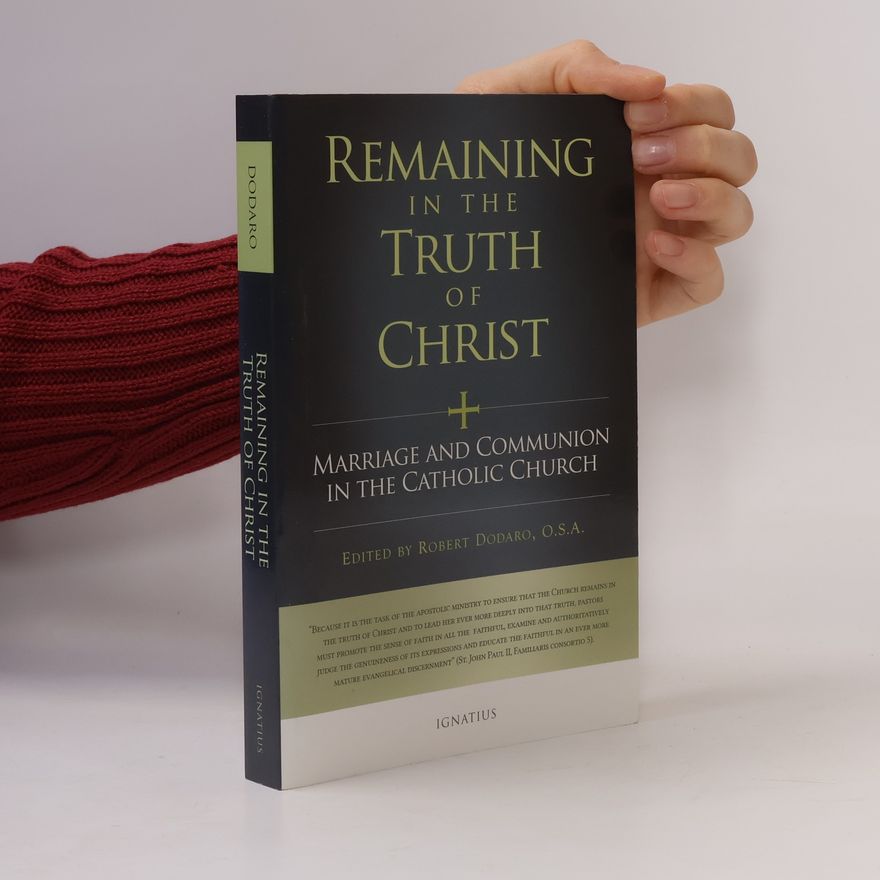 Robert Dodaro Remaining in the Truth of Christ