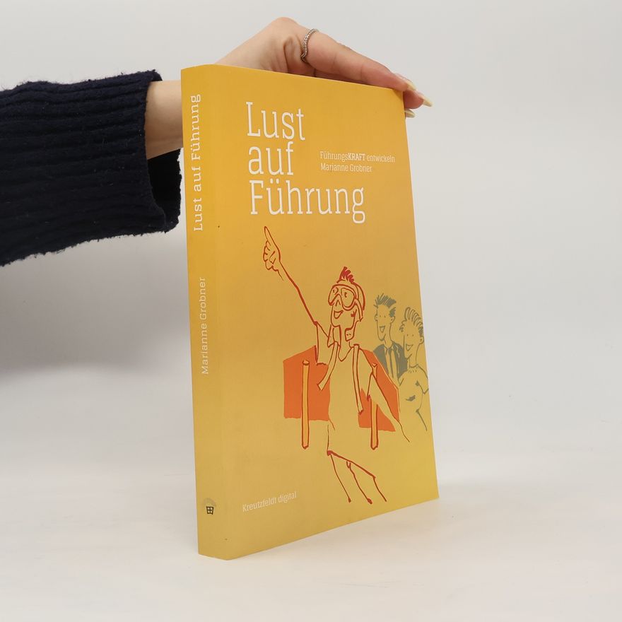 Marianne Grobner Lust auf Führung