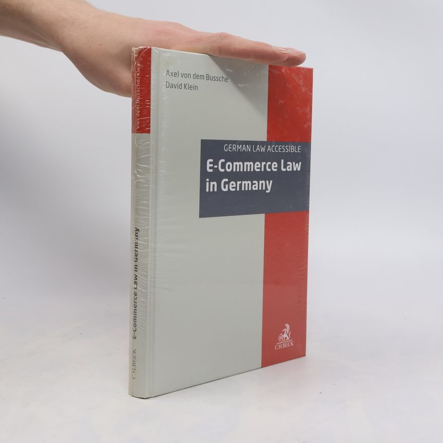 Axel Freiherr von dem Bussche German Law Accessible: E-Commerce Law in Germany