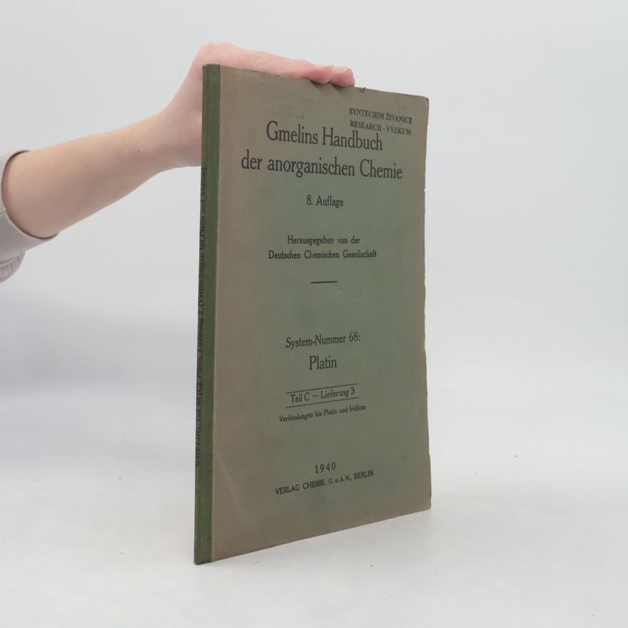 Autorenkollektiv Gmelins Handbuch der anorganischen Chemie 68. Platin