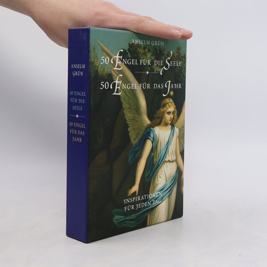 Anselm Grün 50 Engel für die Seele. 50 Engel für das Jahr