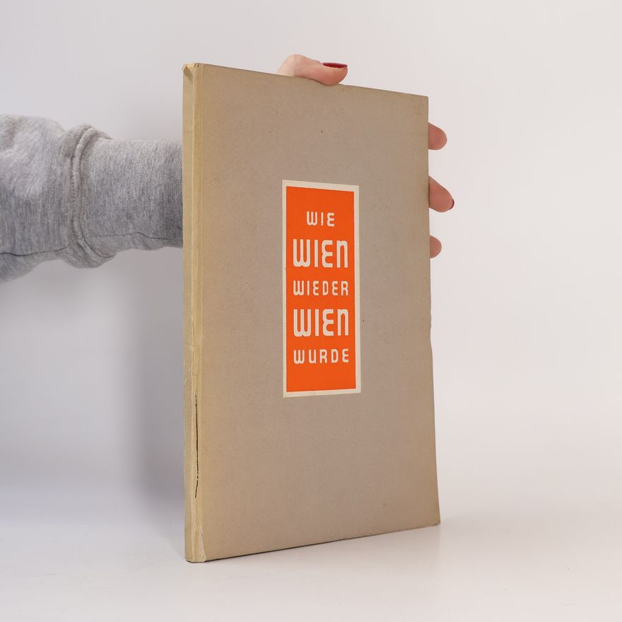 Autorenkollektiv Wie Wien wieder Wien wurde