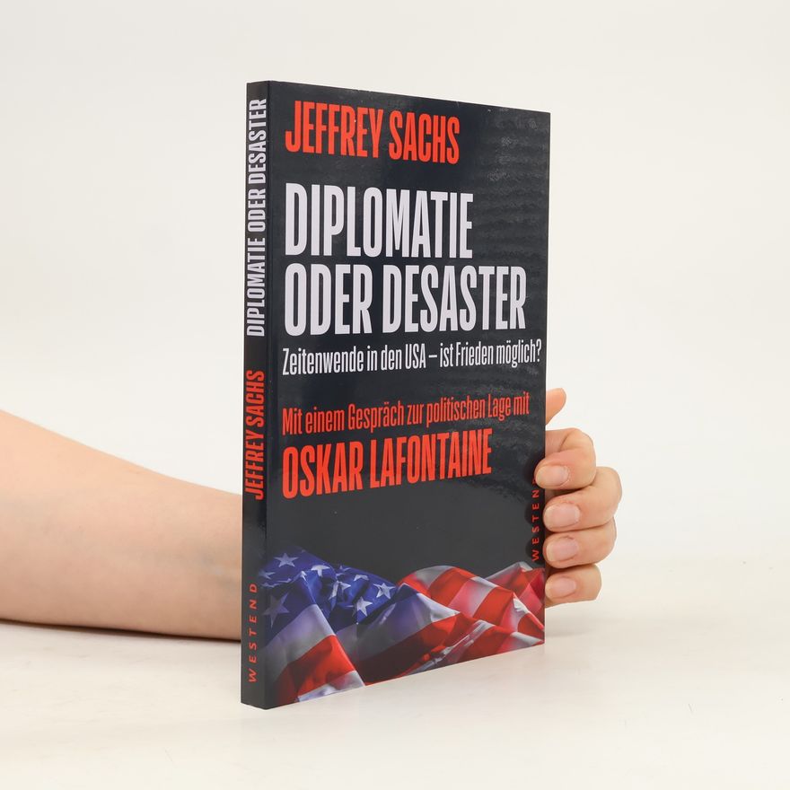 Jeffrey Sachs Diplomatie oder Desaster