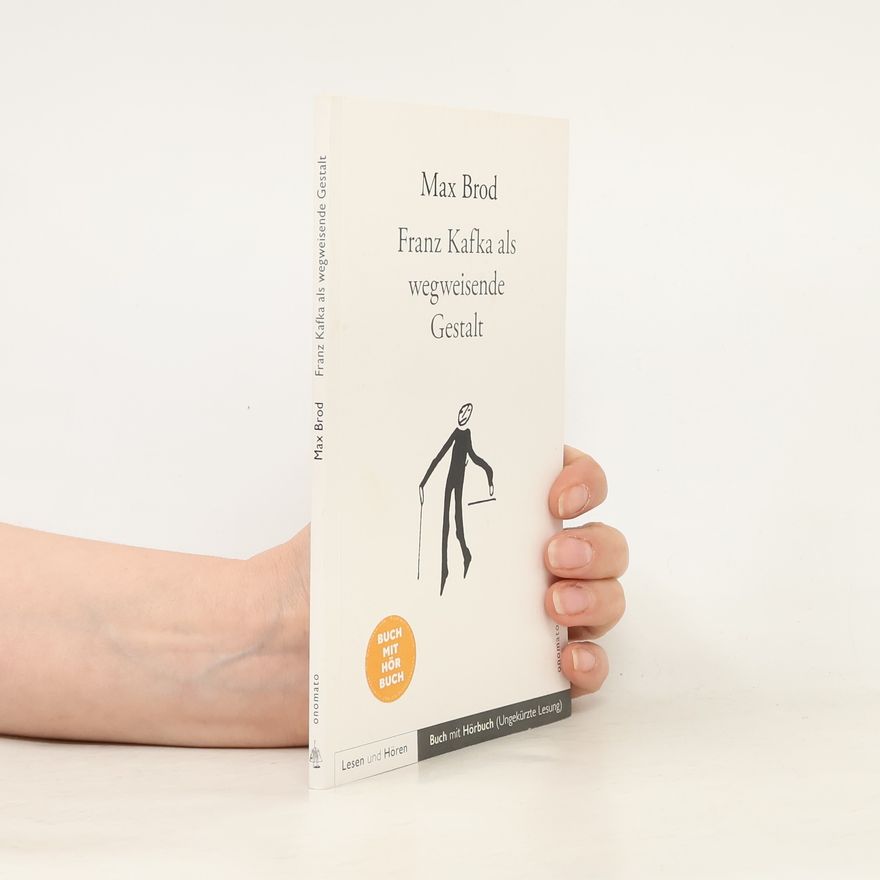 Axel Grube Franz Kafka als wegweisende Gestalt