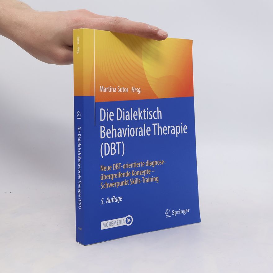 Hans Gunia Die Dialektisch Behaviorale Therapie (DBT)