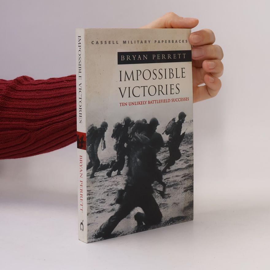 Bryan Perrett Impossible Victories