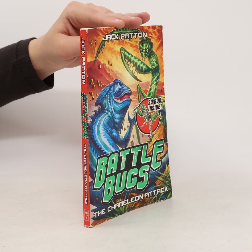 Jack Patton Battle Bugs - 4: The Chameleon Attack