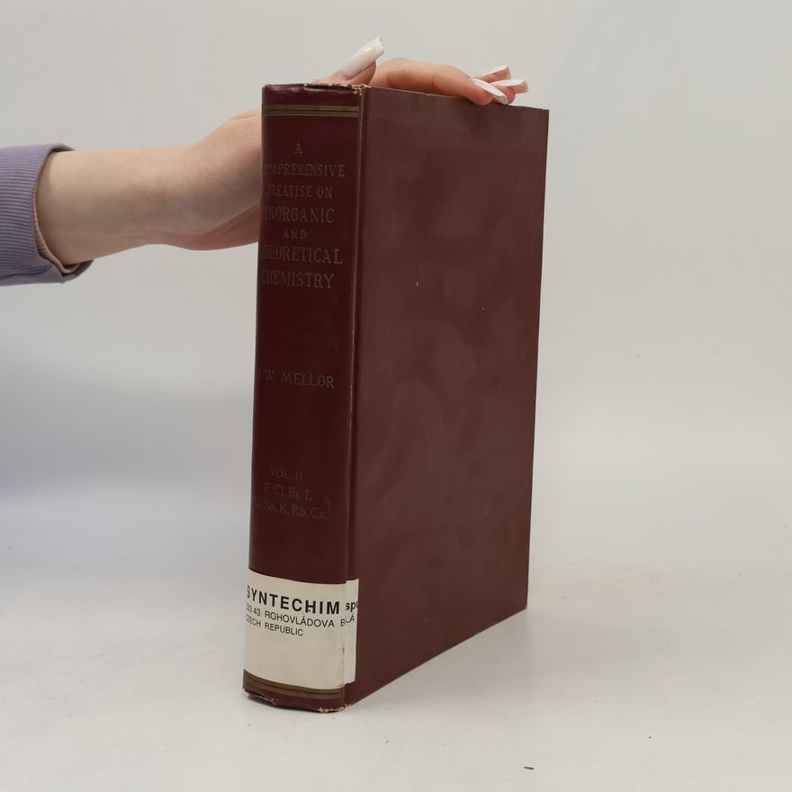 Joseph William Mellor A Comprehensive Treatise on Organic and Theoretical Chemistry