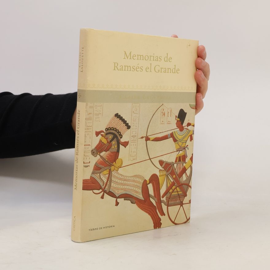 Claire Lalouette Memorias de Ramsés el Grande